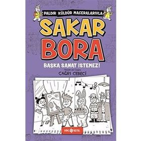 Başka Sanat İstemez! - Sakar Bora 5 - Çağrı Cebeci