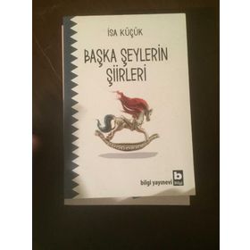 Başka Şeylerin Şiirleri - İsa Küçük