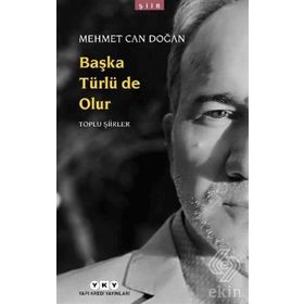 Başka Türlü de Olur-Toplu Şiirler - Kolektif