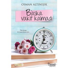 B’aşka Vakit Kalmadı - Osman Altınışık