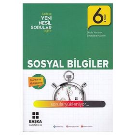 Başka Yayıncılık 6. Sınıf Sosyal Bilgiler Yeni Nesil Sorular