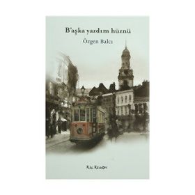 B'AŞKA YAZDIM HÜZNÜ - ÖZGEN BALCI