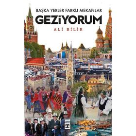 Başka Yerler Farklı Mekanlar Geziyorum - Ali Bilir