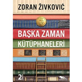 Başka Zaman Kütüphaneleri - Zoran Zivkovic