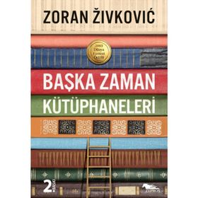Başka Zaman Kütüphaneleri - Zoran Zivkovic