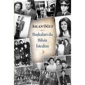 Başkaları da Bilsin İstedim - Aslan Oğuz