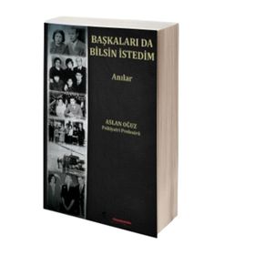 Başkaları da Bilsin İstedim - Aslan Oğuz
