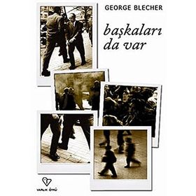 BAŞKALARI DA VARDIR - GEORGE BLECHER