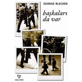 BAŞKALARI DA VARDIR - GEORGE BLECHER