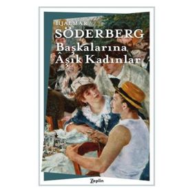 Başkalarına Aşık Kadınlar - Hjalmar Soderberg