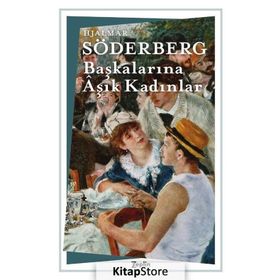 Başkalarına Aşık Kadınlar - Hjalmar Soderberg