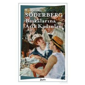 Başkalarına Aşık Kadınlar - Hjalmar Soderberg