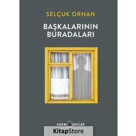 Başkalarının Buradaları - Selçuk Orhan
