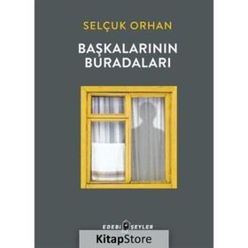 Başkalarının Buradaları - Selçuk Orhan