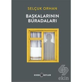 Başkalarının Buradaları - Selçuk Orhan