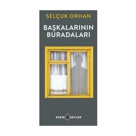 Başkalarının Buradaları - Selçuk Orhan