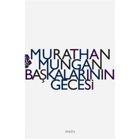 BAŞKALARININ GECESI - MURATHAN MUNGAN