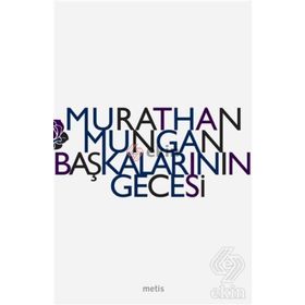 BAŞKALARININ GECESI - MURATHAN MUNGAN