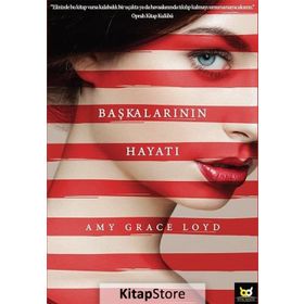 Başkalarının Hayatı - Amy Grace Loyd