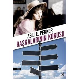 Başkalarının Kokusu - Aslı E. Perker