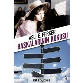 Başkalarının Kokusu - Aslı E. Perker