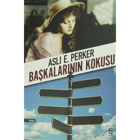 Başkalarının Kokusu - Aslı E. Perker