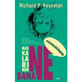 BAŞKALARININ NE DÜŞÜNDÜĞÜNDEN SANANE - RICHARD P. FEYNMAN