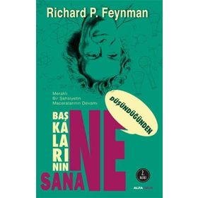BAŞKALARININ NE DÜŞÜNDÜĞÜNDEN SANANE - RICHARD P. FEYNMAN