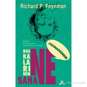 BAŞKALARININ NE DÜŞÜNDÜĞÜNDEN SANANE - RICHARD P. FEYNMAN