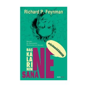 BAŞKALARININ NE DÜŞÜNDÜĞÜNDEN SANANE - RICHARD P. FEYNMAN