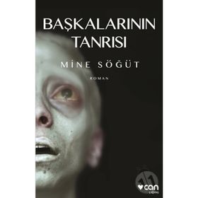 Başkalarının Tanrısı - Mine Söğüt
