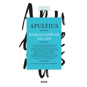 Başkalaşımlar - Altın Eşek - Lucius Apuleius