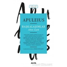 BAŞKALAŞIMLAR - APULEIUS