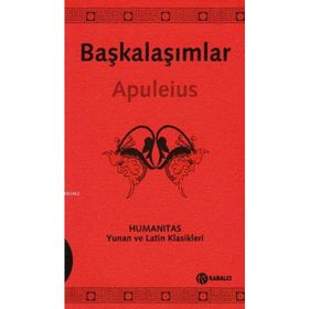 BAŞKALAŞIMLAR (LATINCE-TÜRKÇE) - LUCIUS APULEIUS