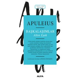 BAŞKALAŞIMLAR (LATINCE-TÜRKÇE) - LUCIUS APULEIUS