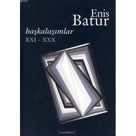 Başkalaşımlar XXI-XXX - Enis Batur
