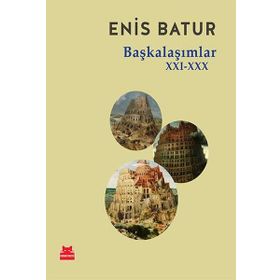 Başkalaşımlar XXI-XXX - Enis Batur