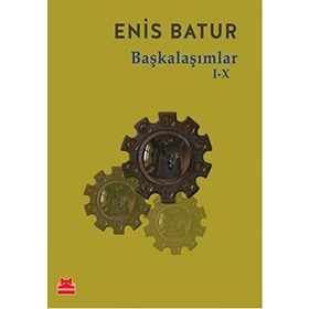 Başkalaşımlar XXI-XXX - Enis Batur