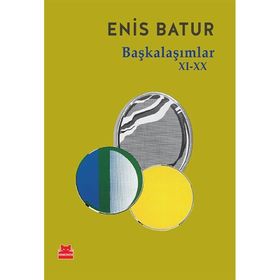 Başkalaşımlar XXI-XXX - Enis Batur