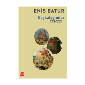 Başkalaşımlar XXI-XXX - Enis Batur