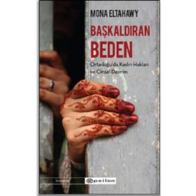 BAŞKALDIRAN BEDENLER TÜRKIYE'DE TRANSGENDER, AKTIVIZM VE ALTKÜLTÜREL PRATIKLER - BERFU ŞEKER