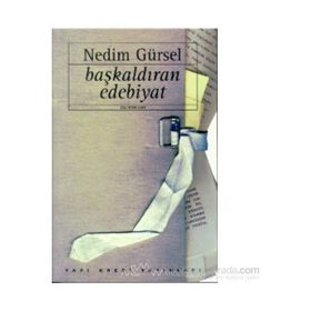 Başkaldıran Edebiyat Eleştiri - İnceleme (1966 - 1995) - Nedim Gürsel
