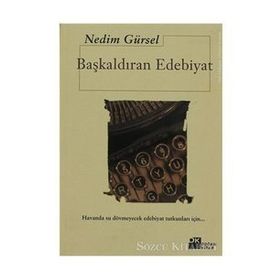 Başkaldıran Edebiyat - Nedim Gürsel