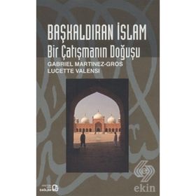 BAŞKALDIRAN İSLAM BIR ÇATIŞMANIN DOĞUŞU - GENEL
