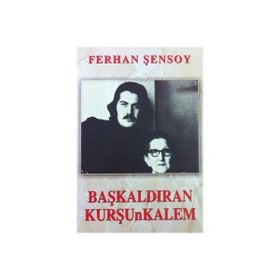 BAŞKALDIRAN KURŞUNKALEM - FERHAN ŞENSOY