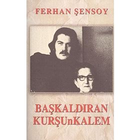 BAŞKALDIRAN KURŞUNKALEM - FERHAN ŞENSOY