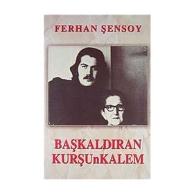 BAŞKALDIRAN KURŞUNKALEM - FERHAN ŞENSOY
