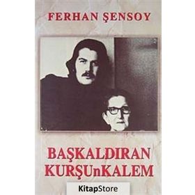 BAŞKALDIRAN KURŞUNKALEM - FERHAN ŞENSOY