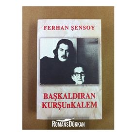BAŞKALDIRAN KURŞUNKALEM - FERHAN ŞENSOY