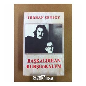BAŞKALDIRAN KURŞUNKALEM - FERHAN ŞENSOY